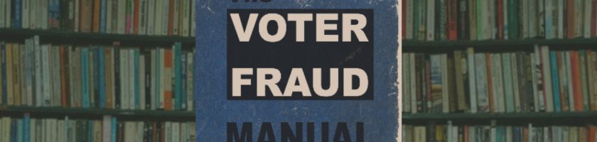 Get the Voter Fraud Manual for Free